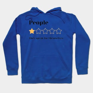 People one star review, They speak for themselves Hoodie